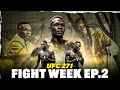 UFC 271 FIGHT WEEK | ALL ACCESS EP. 2