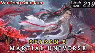 Episode 219 || Martial Universe [ Wu Dong Qian Kun ] wdqk Season 5 English story