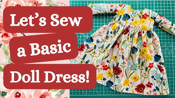 Sew a Perfect Doll Dress! Easy Step-by-Step Tutorial for Beginners. Now with no music!