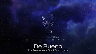 La Perversa x Dani Barranco - De Buena (Visualizer) @mapanegromusiic