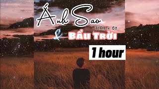 Ánh Sao Và Bầu Trời - T.R.I x Cá I Official audio I Lyric video 1 hour