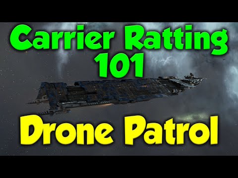 Carrier Ratting 101 - Drone Patrol - EVE Online