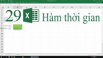 29. Hàm ngày và hàm thời gian trong Excel | hour, minute, second, time, days, day