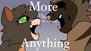 More Than Anything // Tawnypelt and Tigerstar AU Animatic