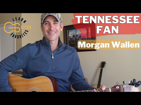 Tennessee Fan – Morgan Wallen – Guitar Lesson | Tutorial