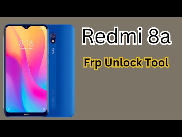 Redmi 8a Frp Unlock Tool _ Redmi 8a Unlock Tool