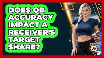 Does QB Accuracy Impact A Receiver