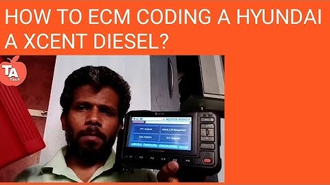 How To ECM Coding a Hyundai Xcent diesel?