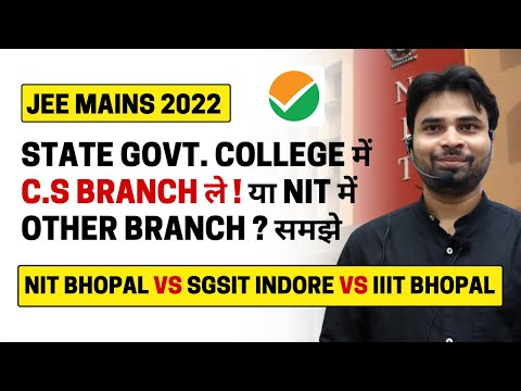 NIT Bhopal Vs SGSIT Indore Vs IIIT Bhopal | All Branch Cut-off | Closing Rank | #jeemains2022