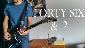 TOOL - Forty Six & 2 Full Guitar Cover (The way Adam Jones plays it)