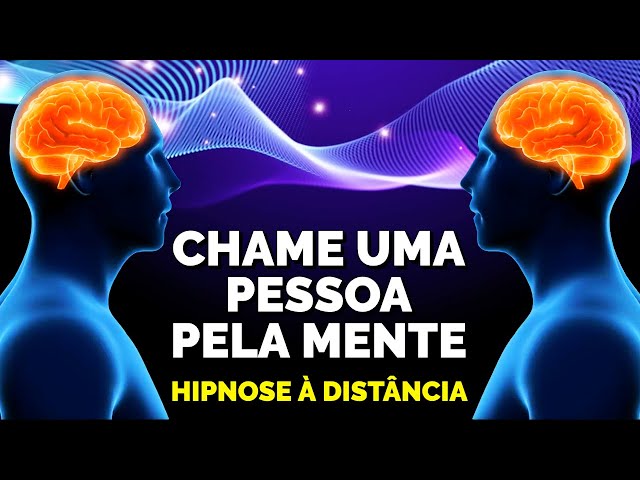 HIPNOSE À DISTÂNCIA PARA CHAMAR UMA PESSOA PELA MENTE class=