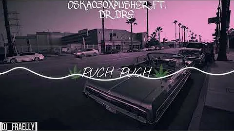 OSKA030 x PUSHER x DR.DRE- PUCH PUCH (BLEND)