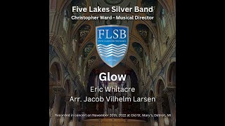 Glow - Eric Whitacre arr. Jacob Vilhelm Larsen // Five Lakes Silver Band Resimi