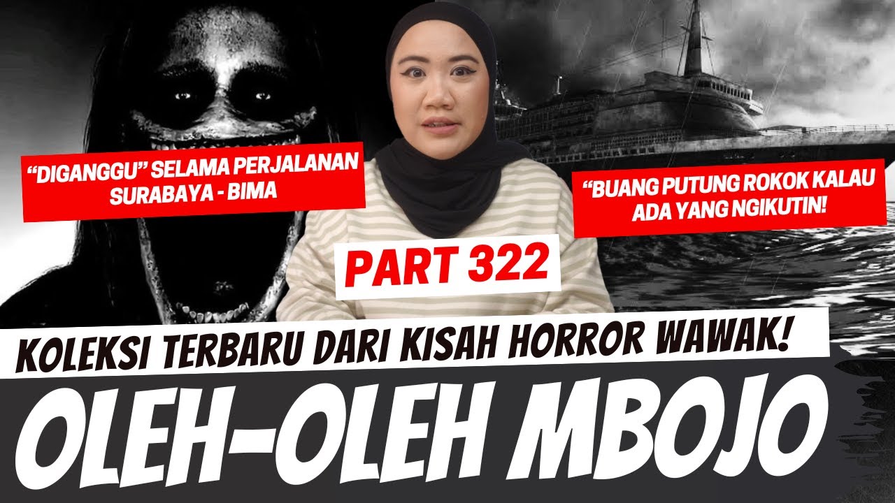 OLEH-OLEH MBOJO - KHW PART 322