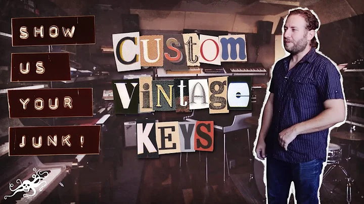 Show Us Your Junk! Ep. 7 - Custom Vintage Keys fea...