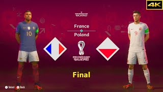 FIFA 23 | FRANCE vs. POLAND | MBAPPE vs. LEWANDOWSKI | FIFA WORLD CUP FINAL | [4K]