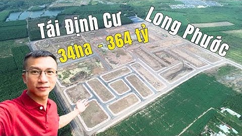 Tái định cư Long Phước dành cho người dân có đất bị thu hồi làm Cao Tốc Biên Hoà Vũng Tàu