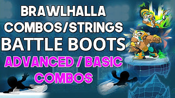 BATTLE BOOTS COMBOS/STRINGS - Brawlhalla Guide