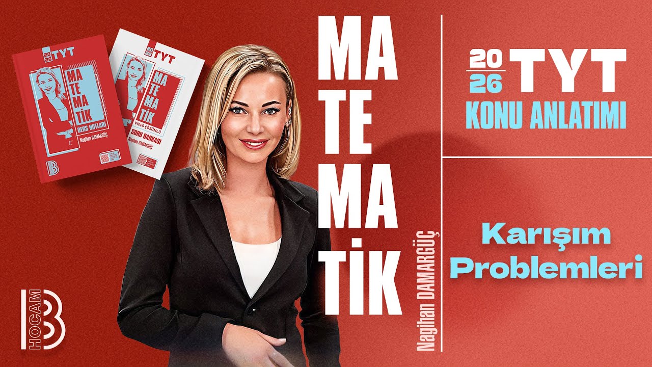 50) TYT Matematik - Karışım Problemleri - Nagihan DAMARGÜÇ - 2026