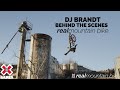 DJ Brandt Behind The Scenes: REAL MTB 2021 | World of X Games