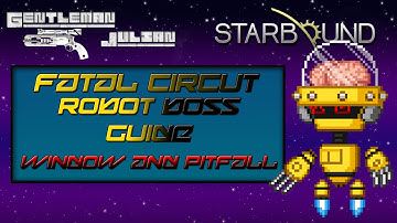 Starbound: Fatal Circut Robot Boss Guide - Window and Pitfall Method