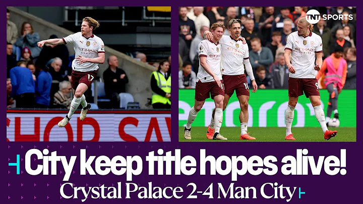Kevin De Bruyne scores screamer as City keep title hopes alive 🏆 | Crystal Palace 2-4 Man City