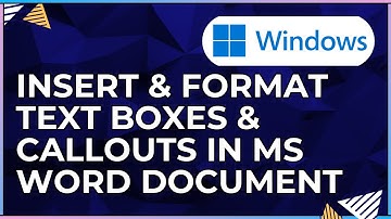 How to Insert and Format Text Boxes and Callouts In a Word Document-For Windows IOS Computers