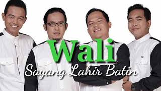 Wali ~ Sayang Lahir Batin (lirik)