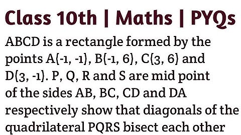 ABCD is a rectangle formed by the points A(-1, -1), B(-1, 6), C(3, 6) and D(3, -1). P, Q, R and S ar