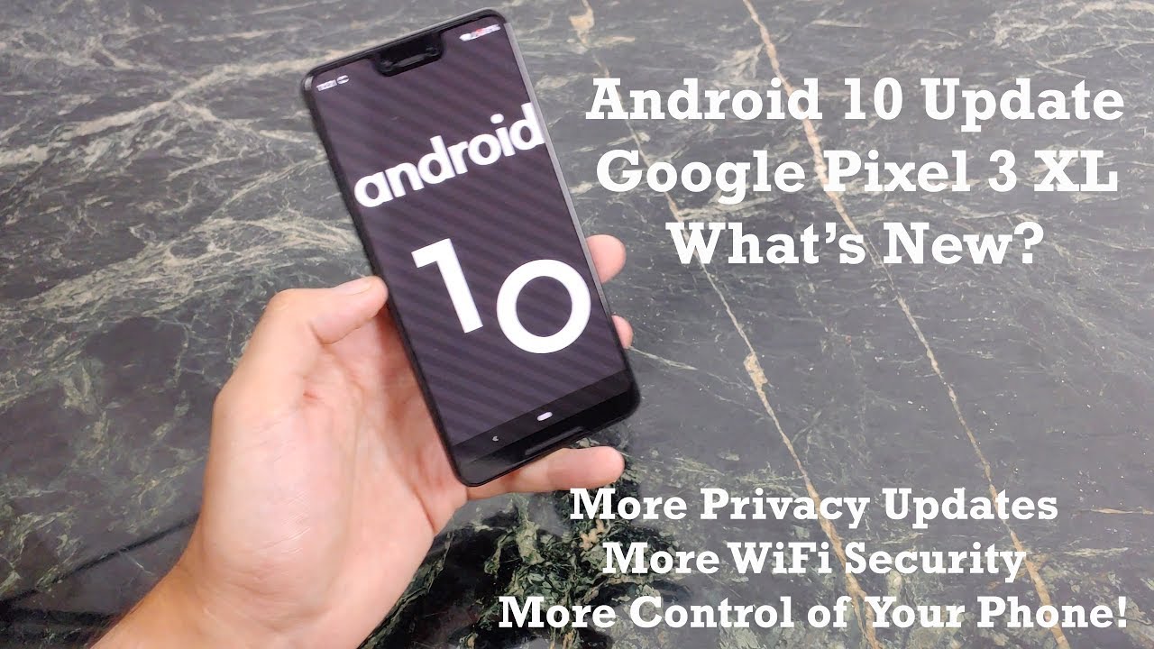 Google Android 10 Update : Pixel 3 XL Review - YouTube