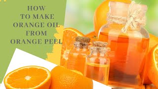 How to make orange oil for natural hair and glowing skin