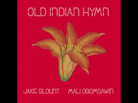 Jake Blount & Mali Obomsawin - "Old Indian Hymn" (Official Audio)