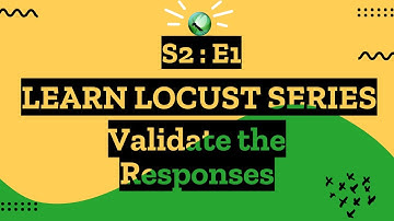 S2E1 Learn Locust Series - Validate the Responses
