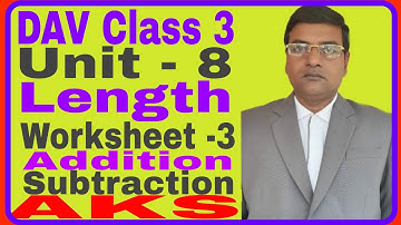 DAV | Class 3 | Maths |  Length  | Unit 8 | Worksheet 3 |  Addition - Subtraction | km-m  | AKS
