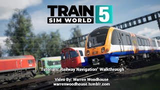 TRAIN SIM WORLD 5 (PS5) - Tutorials: Railway Navigation Walkthrough