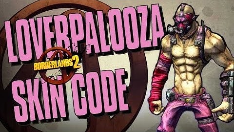 Borderlands 2 - LOVERPALOOZA KRIEG SKIN (SHIFT CODE)