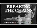 Capture de la vidéo Breaking The Chains (Short Film)