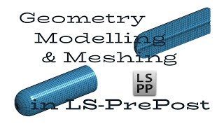 Celebrity Geometry modelling and 2D Meshing in LS-PrePost Profile