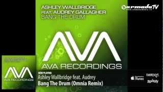 Download Lagu Ashley Wallbridge feat. Audrey Gallagher - Bang The Drum (Omnia Remix) MP3