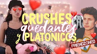 CRUSH, QUEDANTE Y AMOR PLATONICO