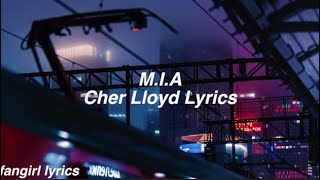 M.I.A || Cher Lloyd Lyrics