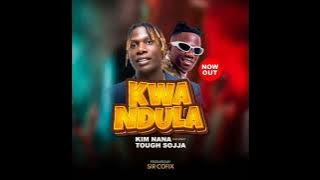 KWANDULA By Kim Nana X Tough Sojja