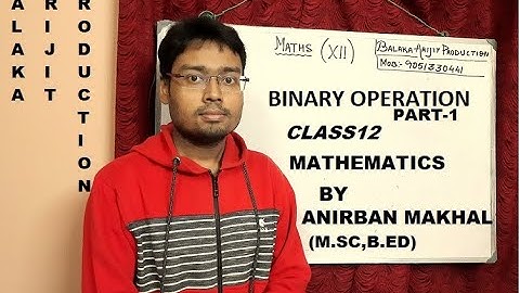 BINARY OPERATION, CLASS 12, দ্বিপদ প্রক্রিয়া PART1