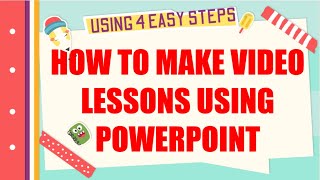 HOW TO MAKE VIDEO LESSON USING POWERPOINT | using 4 easy steps!