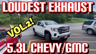 Top 5 LOUDEST EXHAUST Set Ups for CHEVY/GMC 5.3L V8 (vol.2)!