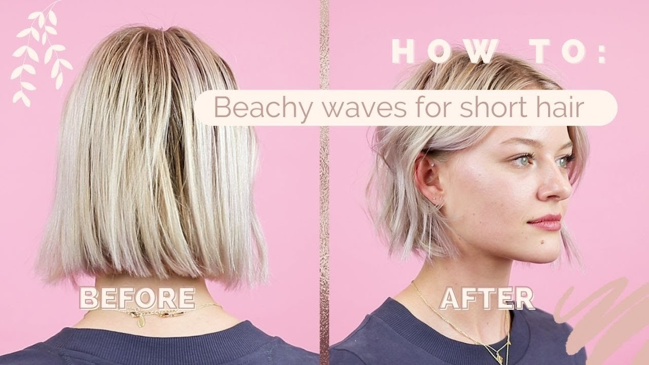 Mondstuk Extremisten kans HOW TO: BEACHY WAVES FOR SHORT HAIR - YouTube