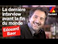 Douard baer se livre dans son ultime interview  konbini