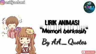 Lirik animasi by AA_Quotes.Memori berkasih..part#2