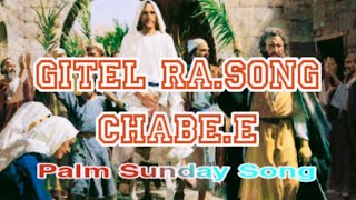 Gitel Ra.song Chabe.e||Palm Sunday Song