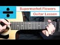 Ed Sheeran - Supermarket Flowers 💐 Guitar Lesson (Tutorial) How to play Chords